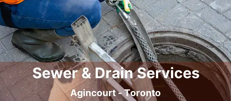  Sewer & Drain Services Agincourt - Toronto